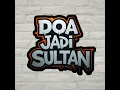 Doa Jadi Sultan