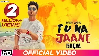 Tu Na Jaane | Harrdy Sandhu | Ishqaa | Money Aujla | Nav Bajwa | Payal Rajput | Aman Singh Deep