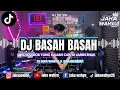 Download Lagu DJ BASAH BASAH || DJ DANGDUT DIJAMIN ENAK - JAKA WAHYU X KAKAAMY REMIX