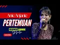 Download Lagu Pertemuan - Anie Anjanie (Live Cover) RUNDJANIE STUDIO