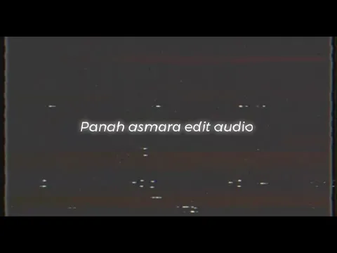 Download MP3 Afgan - panah asmara edit audio
