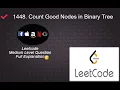 1448 Count Good Nodes in Binary Tree Medium level Interview Question Full Explanation in python