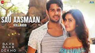 sau aasmaan full audio baar baar dekho sidharth malhotra u0026 katrina kaif