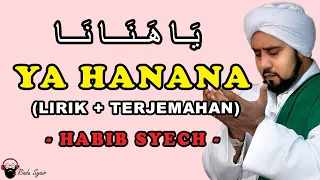 Download YA HANANA - HABIB SYECH ( LIRIK dan TERJEMAHAN ) MP3
