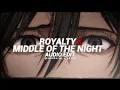 royalty x middle of the night - egzod, maestro chives \u0026 elley duhé [audio edit]