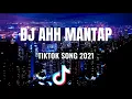 Download Lagu DJ AHH MANTAP TIKTOK X TARIK SIS X  DE YANG GATAL GATAL|•TIKTOK SONG 2021