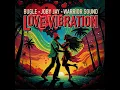 Love Vibration - Bugle, Joby Jay & Warrior Sound