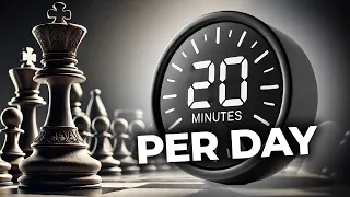 Try the 'Boring' 20-Min Practice That Makes You MUCH Better at Chess