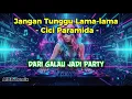 Lagu JANGAN TUNGGU LAMA-LAMA - CICI PARAMIDA (AIDX Remix) | AI Female Cover \u0026 DJ Version Viral 2026