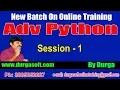 Advanced Python Online Training Session - 1 On 17-09-2018 by Durgasir