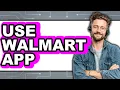 How to Use the Walmart App 2025 - Easy Guide