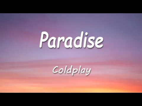 Download MP3 Coldplay - Paradise 1 Hour (Lyrics)