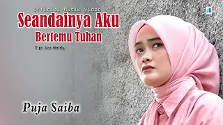 seandainya aku bertemu tuhan puja saiba official music video 