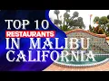 Top Ten Restaurants In Malibu CA 2023