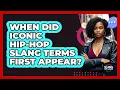 When Did Iconic Hip-Hop Slang Terms First Appear - SlangXplained