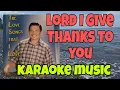 Download Lagu Lord I Give Thanks To You  ~ Bro  Eli's karaoke song of praise to God    #broelisoriano