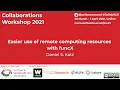 Easier use of remote computing resources with funcX - CW21 Lightning Talk