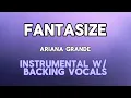 Download Lagu Ariana Grande - Fantasize (Karaoke Instrumental w/ Backing Vocals)