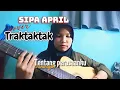 Tentang Perasaanku (Inginku Gapai Bulan Dan Ku Petik Bintang) Irwansyah Cover Traktaktak Sipa April