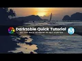 Darktable Quick Tutorial All you need to know to get started