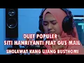 Download Lagu Terbaru !! Duet Sholawat Kang Ujang Busthomi Cirebon | Siti Hanriyanti Feat Gus Mail