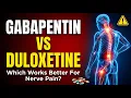 Gabapentin vs Duloxetine - Which Works Better for Nerve Pain