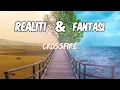 Download Lagu CROSSFIRE-REALITI DAN FANTASI