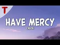Chlöe - Have Mercy (Clean - Lyrics) \