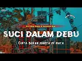 Download Lagu DJ SUCI DALAM DEBU || SLOW BASS X JARANAN DOR VIRAL TIKTOK 2023 •KIPLI ID