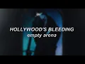 Post Malone - Hollywood s Bleeding Empty Arena Edit
