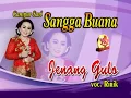 Download Lagu SANGGA BUANA-CAMPURSARI SANGGA BUANA-JENANG GULO-RIRIK