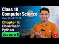 Class 10 Computer Science New Book 2026 Chapter 4 Libraries in Python Lecture 8