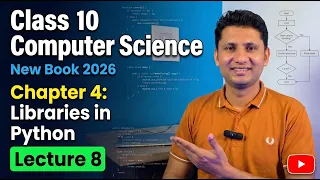 Class 10 Computer Science New Book 2026 Chapter 4 Libraries in Python Lecture 8