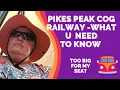 Pikes Peak Cog Railway What You Need To Know Before You Go My Experience Being Too Big 4 The Seat