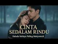 Lagu CINTA SEDALAM RINDU – Balada Melayu Paling Menyentuh | Kisah Tentang Cinta, Rindu, dan Pengorbanan