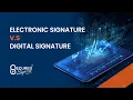 Digital Signature vs Electronic Signature