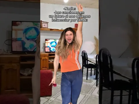 Las canciones en un futuro si nos dejamos influenciar por tikt0k.