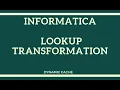 Lookup transformation dynamic cache in informatica