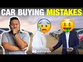 Car Buying Mistakes Don t Get These Wrong