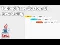 Tabbed Pane Custom UI using Java Swing