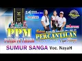 Lagu SUMUR SANGA VOC. NAYAH | PUTRA PA'I MUDA | NADRAN PERCANTILAN POJOK TIKUNGAN | 14 DES 2025
