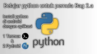 Belajar python untuk pemula 2 A Install python di android dengan termux atau pydroid