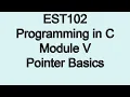 Introduction to Pointers Module 5 Part 1a KTU EST 102 Programming in C