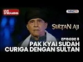 🔴PAK KYAI SUDAH CURIGA DENGAN SULTAN | LIVE SULTAN AJI | 26 OKTOBER 2025