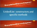 16 LinkedList constructors and Specific methods