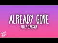 Download Lagu Kelly Clarkson - Already Gone