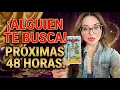 ALGUIEN TE BUSCA O ALGO SE DESTAPA EN LAS PROXIMAS 48 HORAS Lectura General