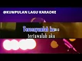 Download Lagu UNTUKMU KEKASIH - EBIET G ADE KAROKE LIRIK BERJALAN