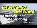 Download Lagu KAWITANING SINAWANG - Karaoke Keroncong | Nada Cewek