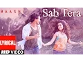 Download Lagu SAB TERA Lyrical  | BAAGHI | Tiger Shroff, Shraddha Kapoor | Armaan Malik | Amaal Mallik |T-Series